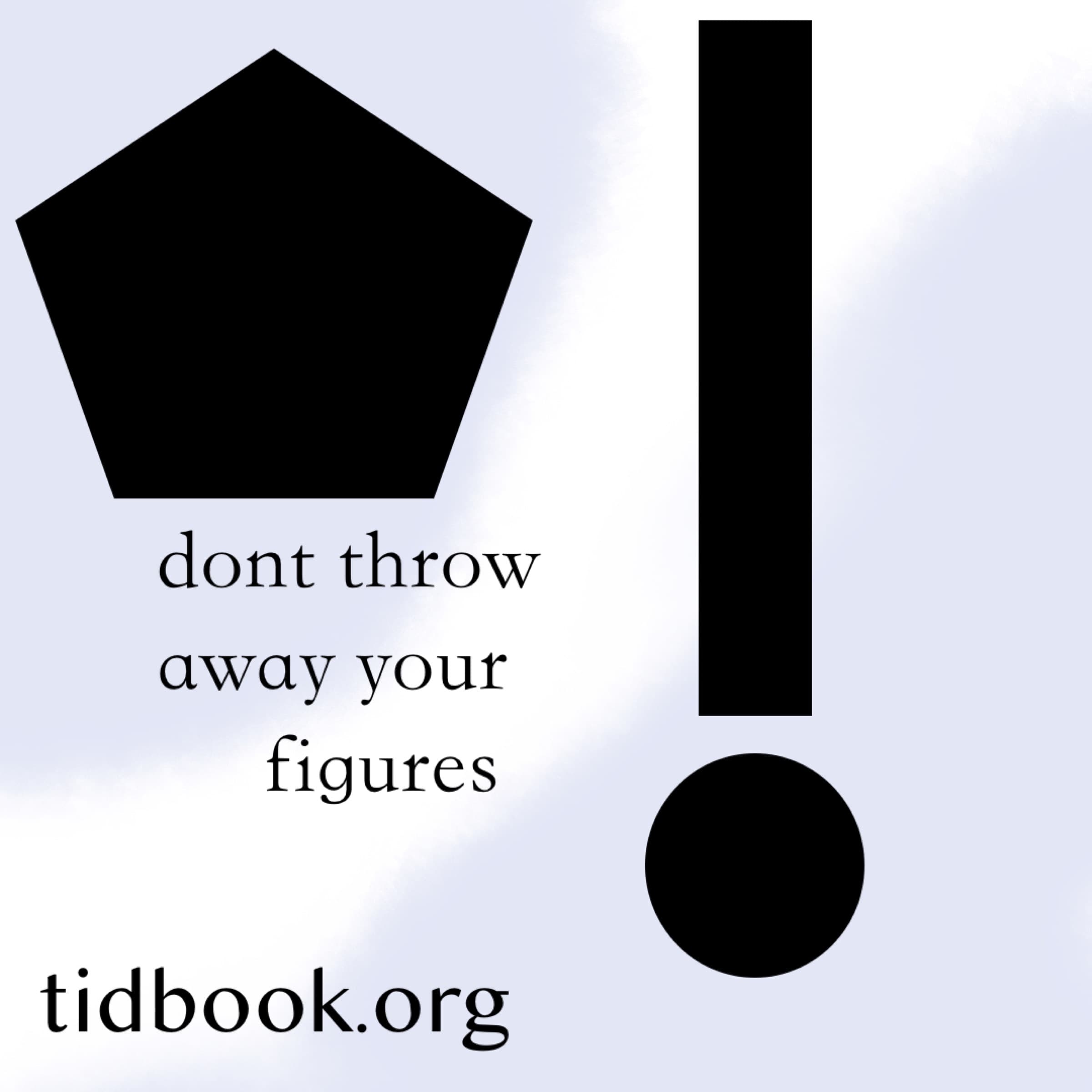 Dont Throw Away Your Figures